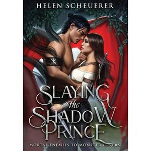 Slaying the Shadow Prince -- Helen Scheuerer